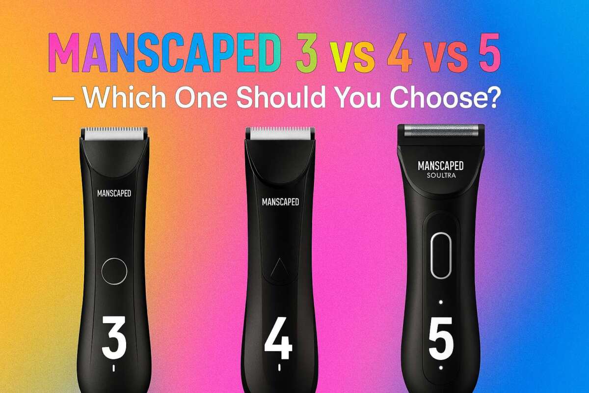 Manscaped 3 vs 4 vs 5